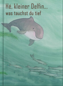 Hé, kleiner Delfin, was tauchst du tief