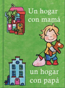 Un hogar con mamá, un hogar con papá