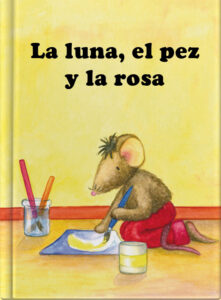 La luna, el pez y la rosa