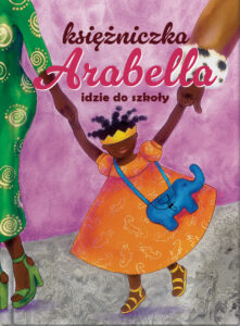 Księżniczka Arabella idzie do szkoły
