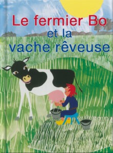 Le fermier Bo et la vache rêveuse