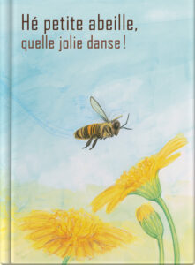Hé petite abeille, quelle jolie danse !